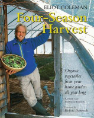 Four-Season Harvest: Organic Vegetables from Your Home Garden All Year Long