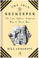 Idle Beekeeper: The Low-Effort, Natural Way to Keep Bees