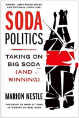 Soda Politics: Taking on Big Soda (And Winning)