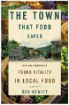 The Town That Food Saved: How One Community Found Vitality in Local Food